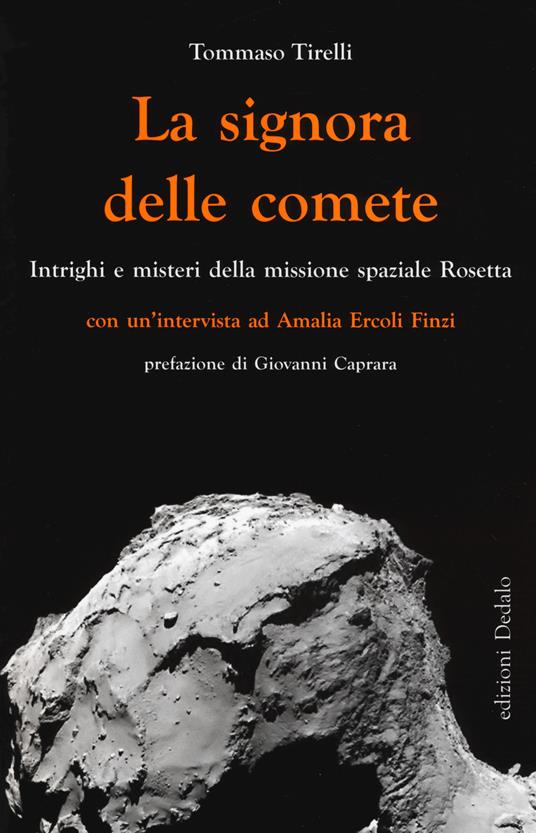 La signora delle comete. Intrighi e misteri della missione spaziale Rosetta - Tommaso Tirelli,Amalia Ercoli Finzi - copertina