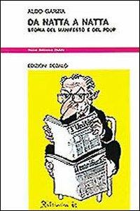 Da Natta a Natta. Storia del Manifesto e del PDUP - Aldo Garzia - copertina