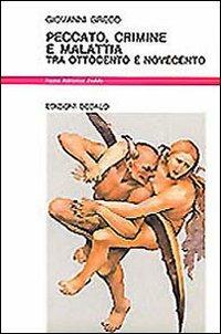 Peccato, crimine e malattia tra Ottocento e Novecento - Giovanni Greco - copertina