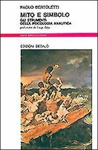 Mito e simbolo. Gli strumenti della psicologia analitica - Paolo Bertoletti - copertina