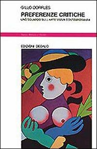 Preferenze critiche. Uno sguardo sull'arte visiva contemporanea - Gillo Dorfles - copertina