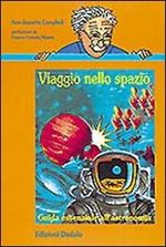 Viaggio nello spazio. Guida essenziale all'astronomia