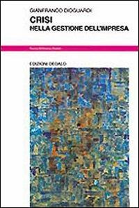 Crisi nella gestione dell'impresa - Gianfranco Dioguardi - copertina