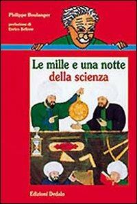 Le mille e una notte della scienza - Philippe Boulanger - copertina