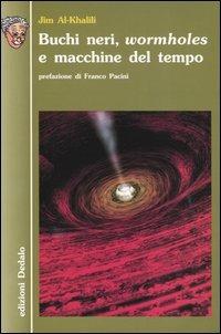 Buchi neri, «wormholes» e macchine del tempo - Jim Al-Khalili - copertina