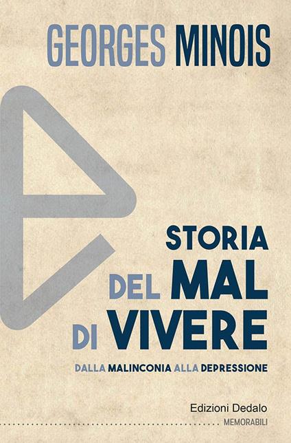 Storia del mal di vivere. Dalla malinconia alla depressione - Georges Minois - copertina