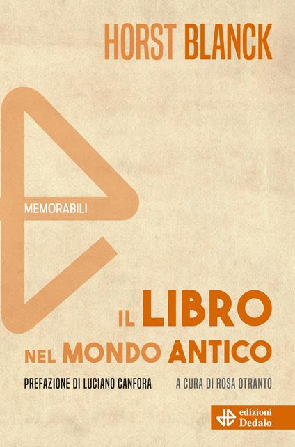 Il libro nel mondo antico. Nuova ediz. - Horst Blanck - copertina