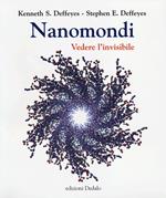 Nanomondi. Vedere l'invisibile