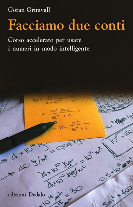 Facciamo due conti. Corso accelerato per usare i numeri in modo intelligente - Göran Grimvall - copertina