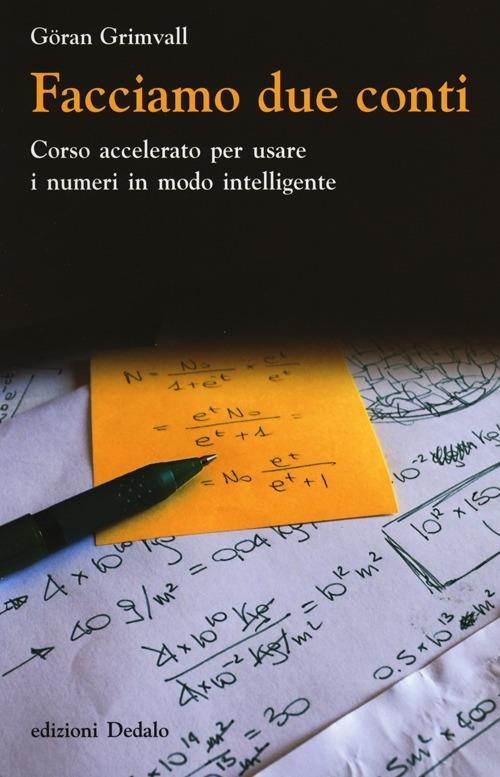 Facciamo due conti. Corso accelerato per usare i numeri in modo intelligente - Göran Grimvall - copertina