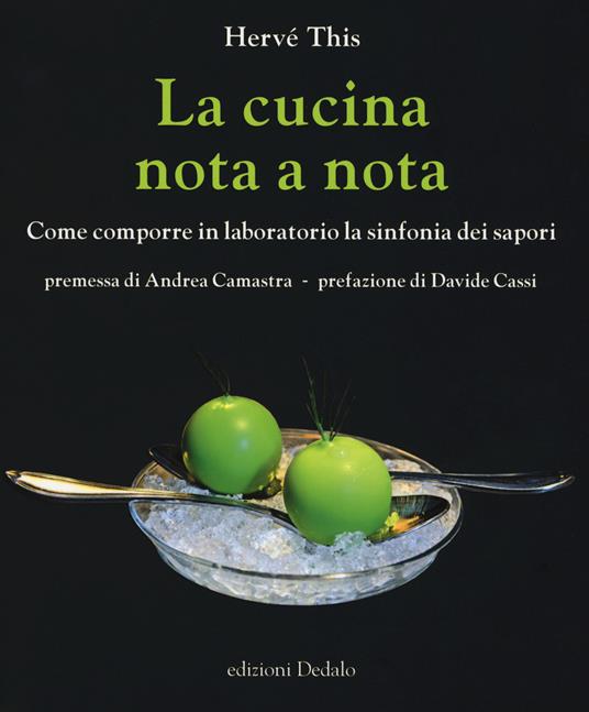 La cucina nota a nota. Come comporre in laboratorio la sinfonia dei sapori - Hervé This - copertina