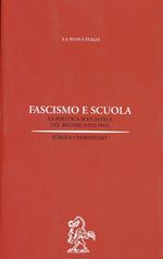 Fascismo e scuola. La politica scolastica del regime (1922-1943)