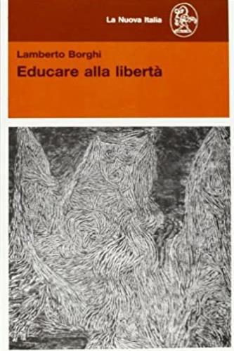 Educare alla libertà - Lamberto Borghi - copertina