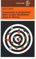 Commento ai programmi della scuola elementare dopo la riforma - Alberto Alberti - copertina