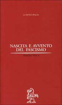 Nascita e avvento del fascismo - Angelo Tasca - copertina