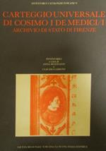 Carteggio universale di Cosimo I de Medici. Archivio di Stato di Firenze. Inventario. Vol. 1