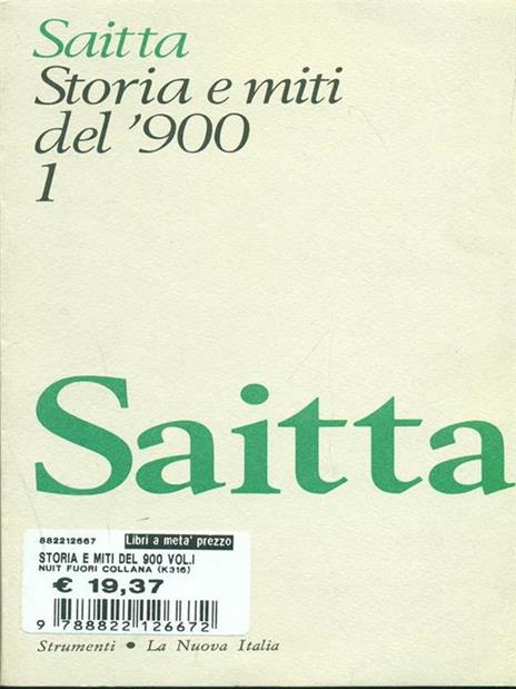 Storia e miti del '900. Antologia di critica storica. Vol. 1 - Armando Saitta - copertina