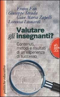Valutare gli insegnanti? Contenuti, metodi e risultati di un'esperienza di successo - copertina