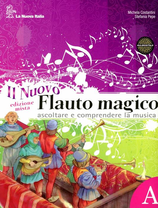  Il nuovo flauto magico. Con Ascoltare e comprendere la musica-Fare musica. Per la Scuola media. Con DVD-ROM. Con espansione online