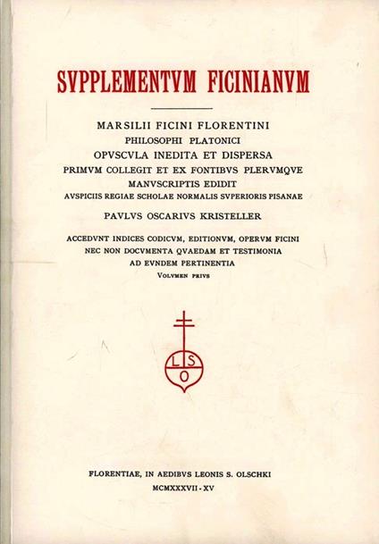 Supplementum Ficinianum. Marsilii Ficini florentini philosophi platonici opuscula inedita et dispersa primum collegit et ex fontibus plerumque manuscriptis... - copertina