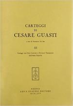 Carteggi di Cesare Guasti. Vol. 3: Carteggi con Gino Capponi e Niccolò Tommaseo