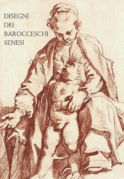 Disegni dei barocceschi senesi. Francesco Vanni e Ventura Salimbeni - copertina