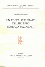Un poeta scienziato del Seicento: Lorenzo Magalotti