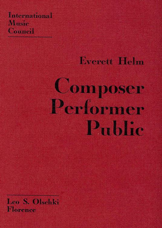 Composer, performer, public. A study in communication - Everett Helm - copertina