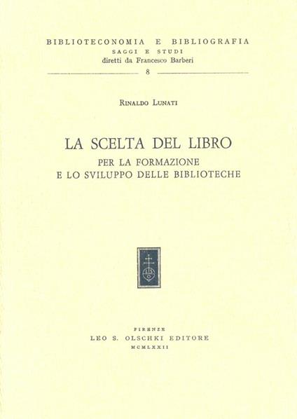 La scelta del libro per la formazione e lo sviluppo delle biblioteche - Rinaldo Lunati - copertina