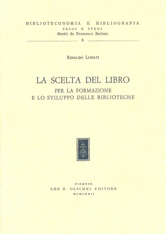 La scelta del libro per la formazione e lo sviluppo delle biblioteche - Rinaldo Lunati - copertina