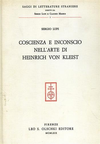 Coscienza e inconscio nell'arte di Heinrich von Kleist - Sergio Lupi - copertina