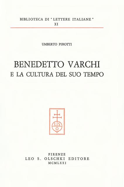 Benedetto Varchi e la cultura del suo tempo - Umberto Pirotti - copertina