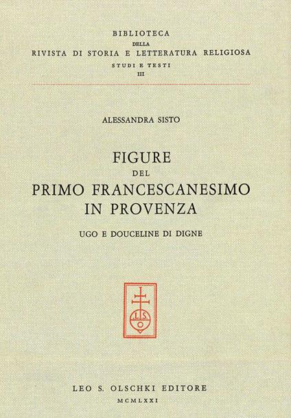 Figure del primo francescanesimo in Provenza. Ugo e Douceline di Digne - Alessandra Sisto - copertina