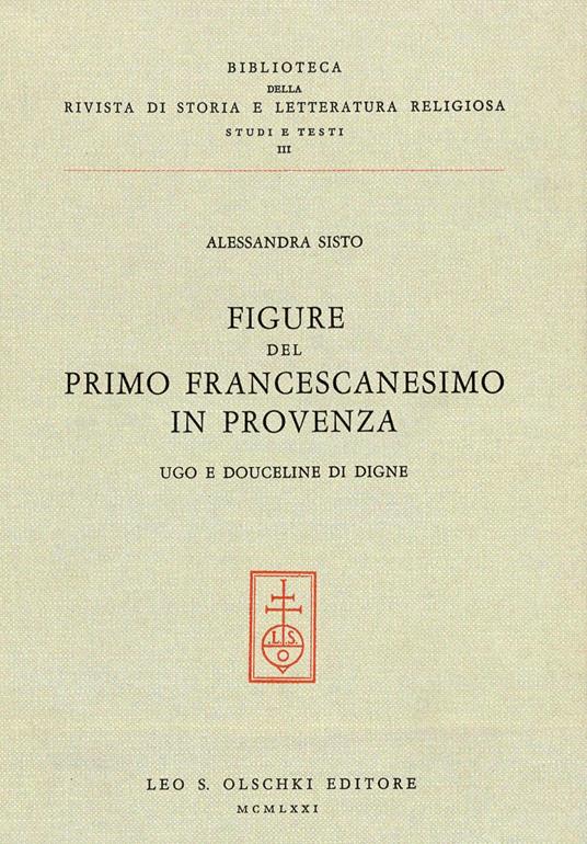 Figure del primo francescanesimo in Provenza. Ugo e Douceline di Digne - Alessandra Sisto - copertina