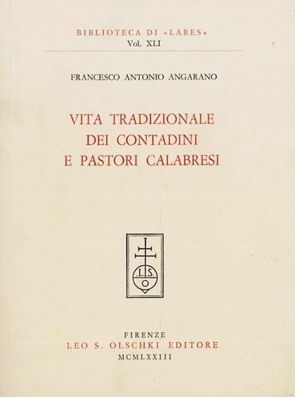 Vita tradizionale dei contadini e pastori calabresi - Francesco Antonio Angarano - copertina