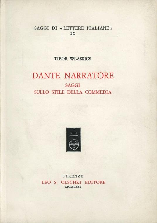 Dante narratore. Saggi sullo stile della Commedia - Tibor Wlassics - copertina