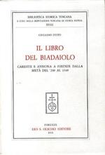 Il libro del Biadaiolo. Carestie e annona a Firenze dalla metà del '200 al 1348