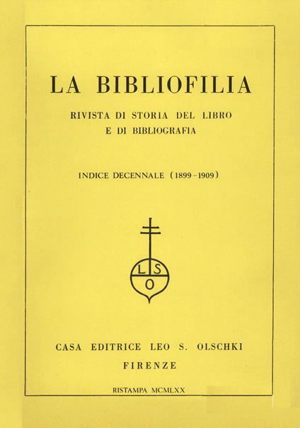 La bibliofilia. Rivista di storia del libro e di bibliografia. Indice decennale (1899-1908) - copertina