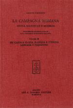 La campagna romana antica, medioevale e moderna. Vol. 3: Via Cassia e Clodia, Flaminia e Tiberina, Labicana e Prenestina