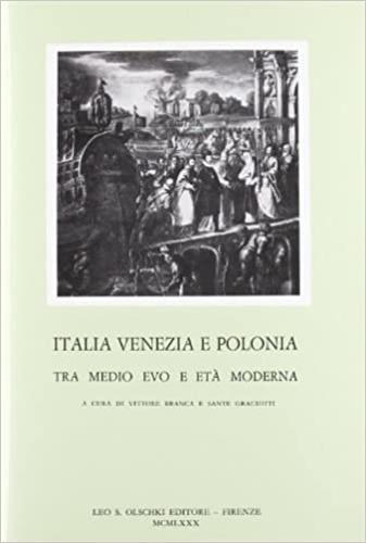 Italia Venezia e Polonia tra Medio Evo e età moderna. Atti del Convegno di studi (Venezia, 7-10 novembre 1977) - copertina