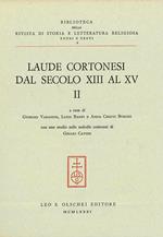 Laude cortonesi dal secolo XIII al XV. Vol. 2