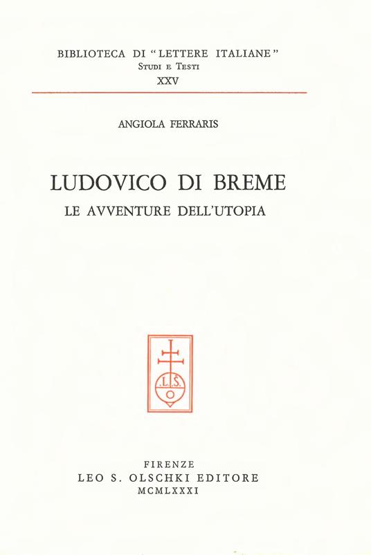 Ludovico di Breme. Le avventure dell'utopia - Angiola Ferraris - copertina