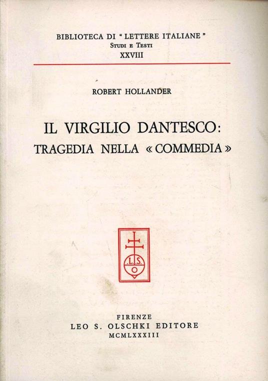 Il Virgilio dantesco: tragedia nella «Commedia» - Robert Hollander - copertina