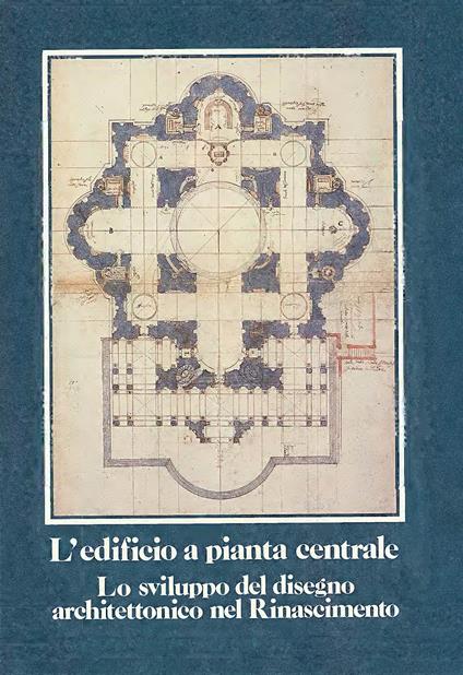 L'edificio a pianta centrale. Lo sviluppo architettonico nel Rinascimento - copertina