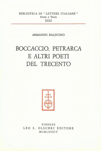 Boccaccio, Petrarca e altri poeti del Trecento - Armando Balduino - copertina