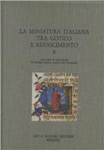 La miniatura italiana tra gotico e Rinascimento. Atti del 2º Congresso di storia della miniatura italiana (Cortona, 24-26 settembre 1982)