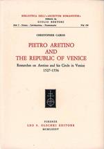 Pietro Aretino and the Republic of Venice. Researches on Aretino and his circle in Venice (1527-1556)