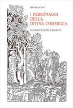 I personaggi della Divina Commedia. Classificazione e regesto