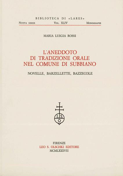 L'aneddoto di tradizione orale nel comune di Subbiano. Novelle, barzellette, bazzecole - M. Luigia Rossi - copertina