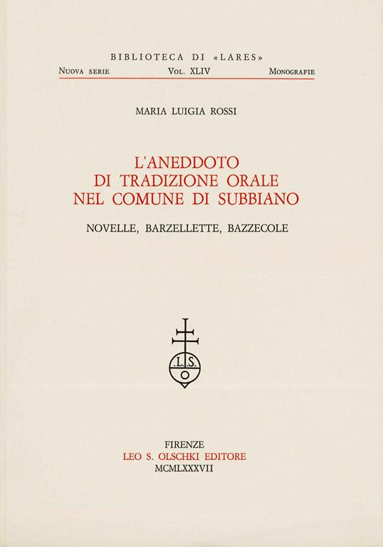 L'aneddoto di tradizione orale nel comune di Subbiano. Novelle, barzellette, bazzecole - M. Luigia Rossi - copertina